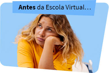 Antes da Escola Virtual…
